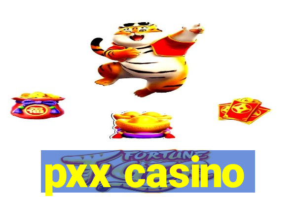 pxx casino